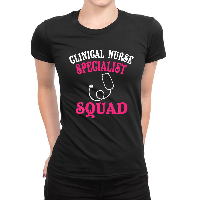 Clinical Nurse Specialist Apparel | Funny Specialists Design Ladies Fitted T-Shirt by edahisiskey | Artistshot