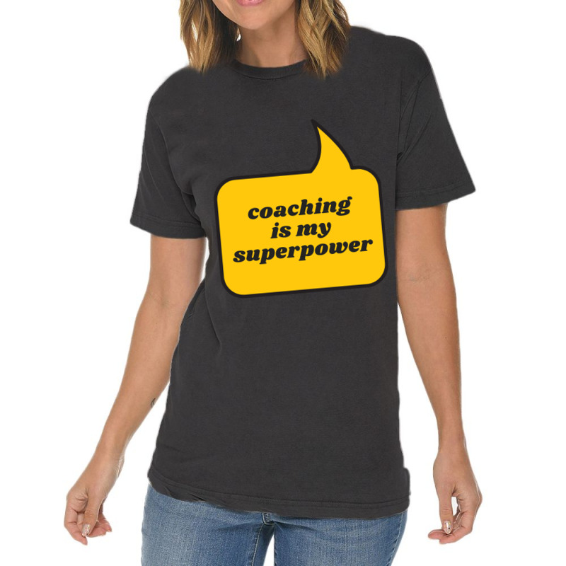 Coaching Is My Superpower Vintage T-Shirt by cm-arts | Artistshot