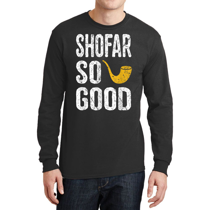 Rosh Hashanah Shofar So Good Funny Jewish Tee Long Sleeve Shirts | Artistshot