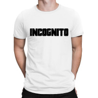 Incognito T-shirt | Artistshot