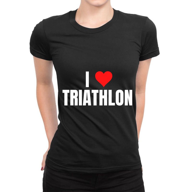 I Love Triathlon Ladies Fitted T-Shirt by cm-arts | Artistshot