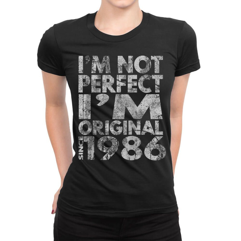 I'm Not Perfect, I'm Original! 1986 Raglan Baseball Tee Ladies Fitted T-Shirt by cm-arts | Artistshot