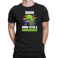 Raven - Born To Be A Bookworm - Personalized T-shirt | Artistshot