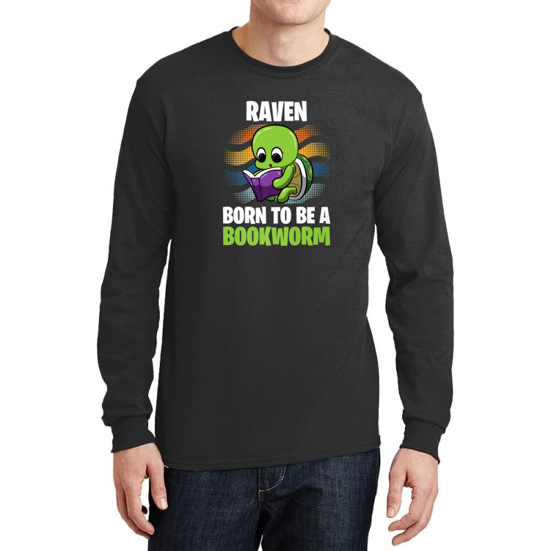 Raven - Born To Be A Bookworm - Personalized Long Sleeve Shirts | Artistshot