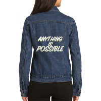 Anything Is Possible Ladies Denim Jacket | Artistshot