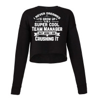 Super Cool Team Manager Funny Baseball Soccer Gift Cropped Sweater | Artistshot