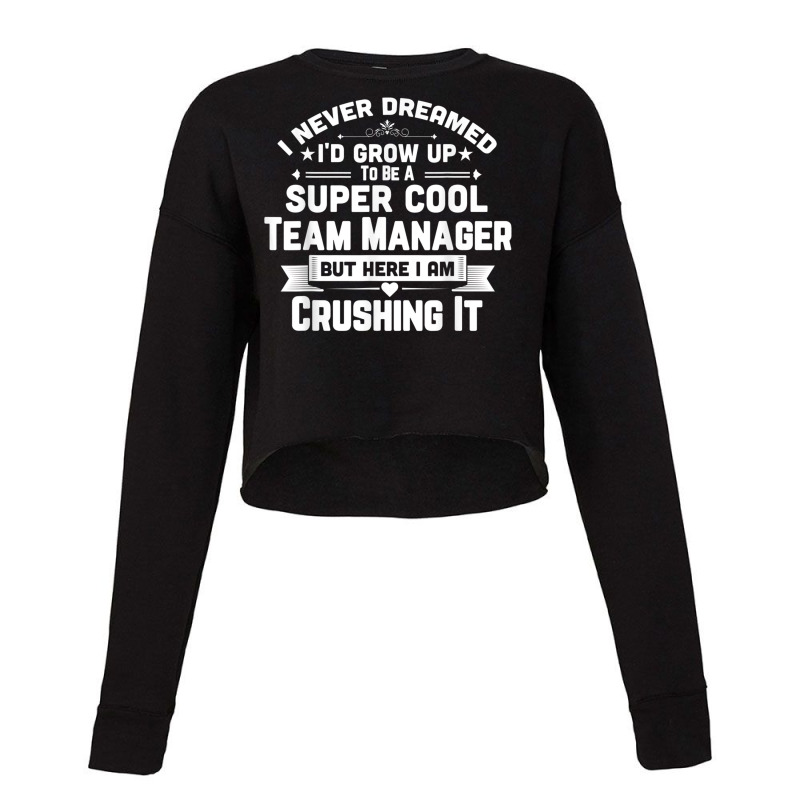 Super Cool Team Manager Funny Baseball Soccer Gift Cropped Sweater by RomanMikolyants | Artistshot