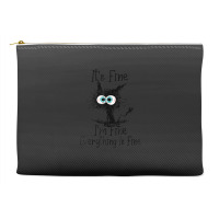 Im Fine Its Fine Everything Is Fine Accessory Pouches | Artistshot