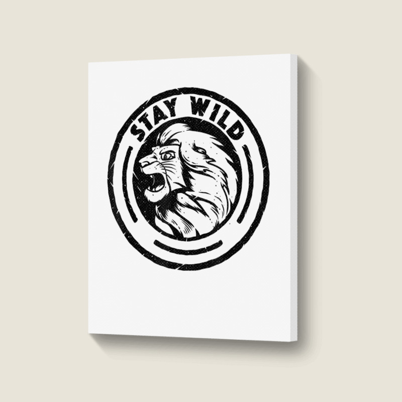 Funny Lion King Stay Wild Portrait Canvas Print | Artistshot