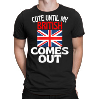 Womens Cute Until My British Comes Out Funny Britain V Neck T Shirt T-shirt | Artistshot