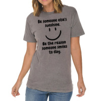 Be Someone Else_s Sunshine Vintage T-shirt | Artistshot