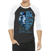 Diabetes Diabetic Warrior It Aint Over Until God Says Its Over 40 Diab 3/4 Sleeve Shirt | Artistshot