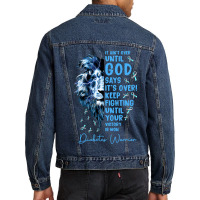 Diabetes Diabetic Warrior It Aint Over Until God Says Its Over 40 Diab Men Denim Jacket | Artistshot