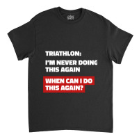 That Triathlon Feeling Classic T-shirt | Artistshot