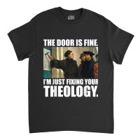 Martin Luther 95 Theses Meme Painting Reformation Day Gift Classic T-shirt | Artistshot