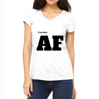 Fuckable Af (as Fuck) Shirt, Mug, Tote, And More! Women's V-neck T-shirt | Artistshot