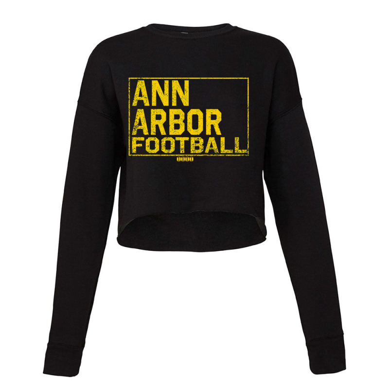 Ann Arbor Tball College Town Located In Michigan Cropped Sweater by cm-arts | Artistshot