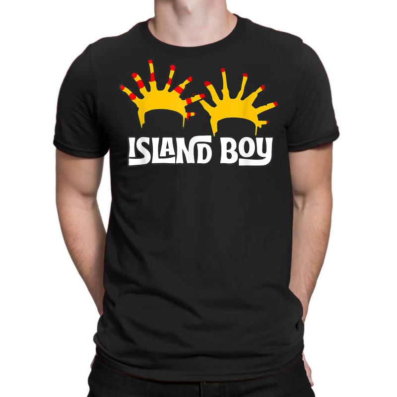 I'm An Island Boy, Island Boy Shirt, Ima Just Island Boy T Shirt T-Shirt by cm-arts | Artistshot