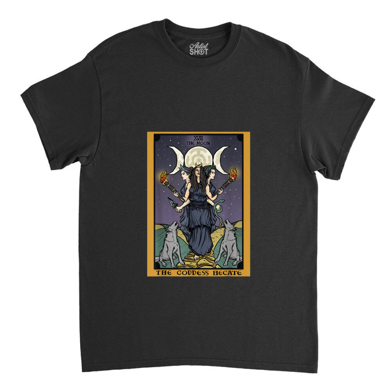 The Goddess Hecate Tarot Card Triple Moon Wiccan Pagan Witch Classic T-shirt by ReginaldLewisMay | Artistshot