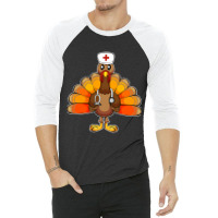 Nurse Turkey Medical Doctor Thanksgiving Dinner Costume Fan 3/4 Sleeve Shirt | Artistshot