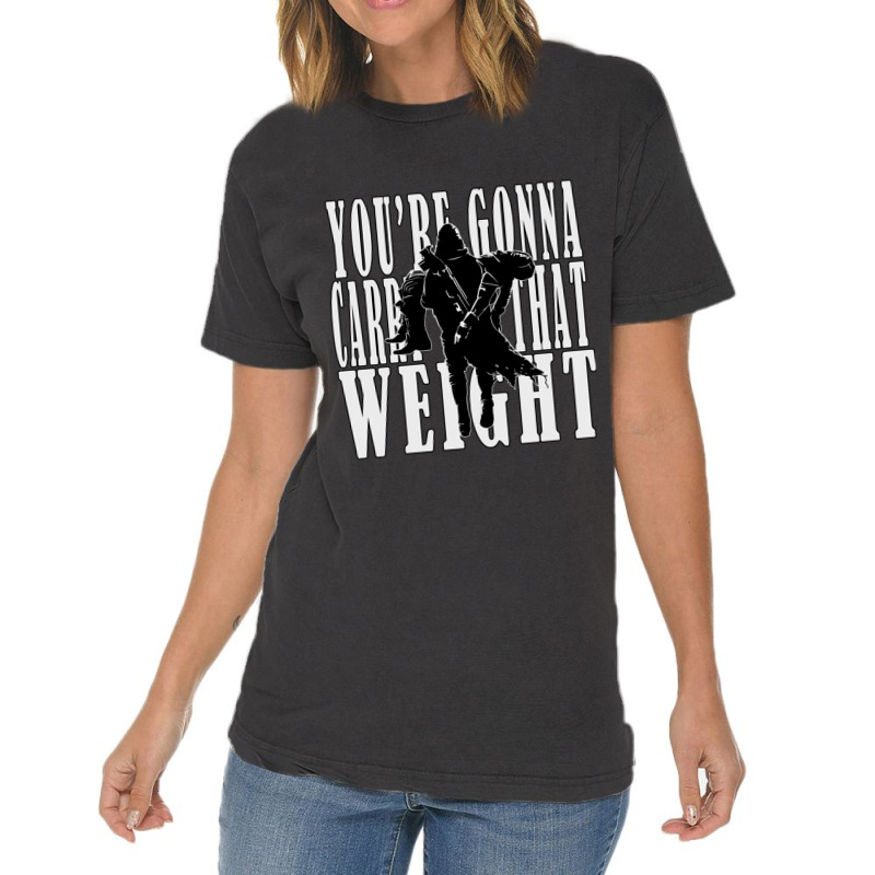 Youre Gonna Carry That Weight  Cayde6 Vintage T-Shirt by cm-arts | Artistshot