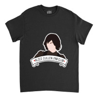 Alice Cullen Fan Club Classic T-shirt | Artistshot