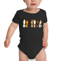 Be Kind Sign Language Baby Bodysuit | Artistshot