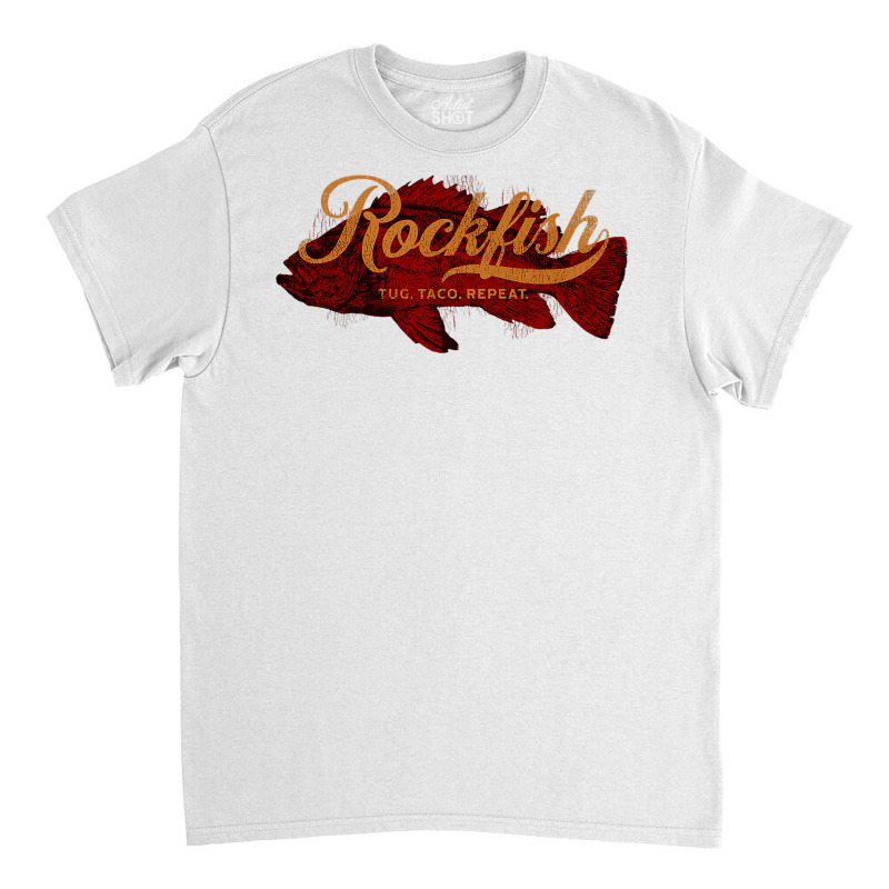 Rock Fish California West Coast Rockfish Tug Taco Repeat Premium T Shi Classic T-shirt by cm-arts | Artistshot