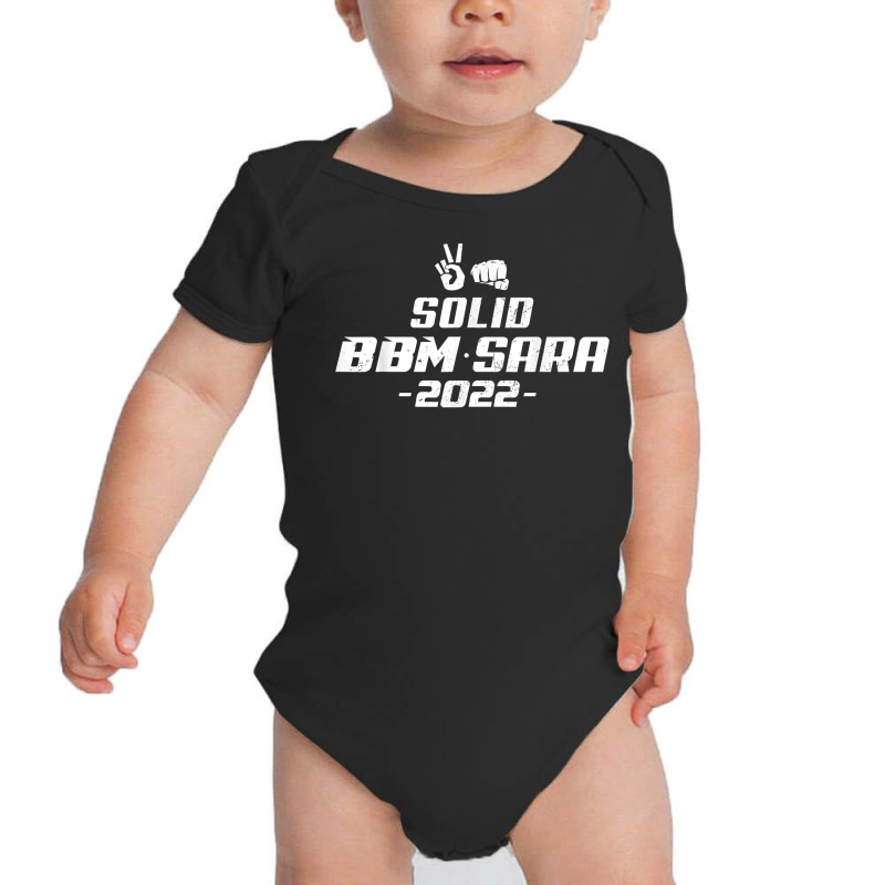 Solid Bbm Sara 2022 President Bong Bong Marcos Duterte T Shirt Baby Bodysuit by cm-arts | Artistshot