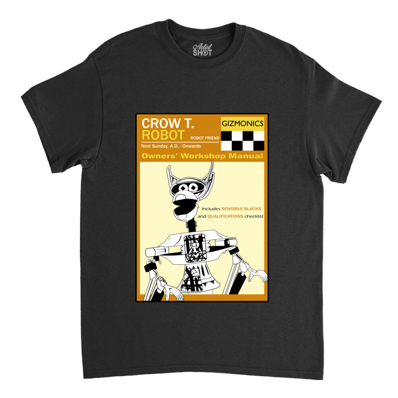 Crow T. Robot Owners Manual Classic T-shirt by cm-arts | Artistshot