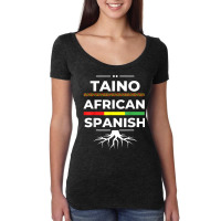 Taino African Spanish Roots Proud Caribbean Afro Latinx Women's Triblend Scoop T-shirt | Artistshot