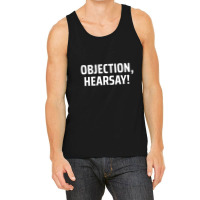 Objection Hersay Tank Top | Artistshot