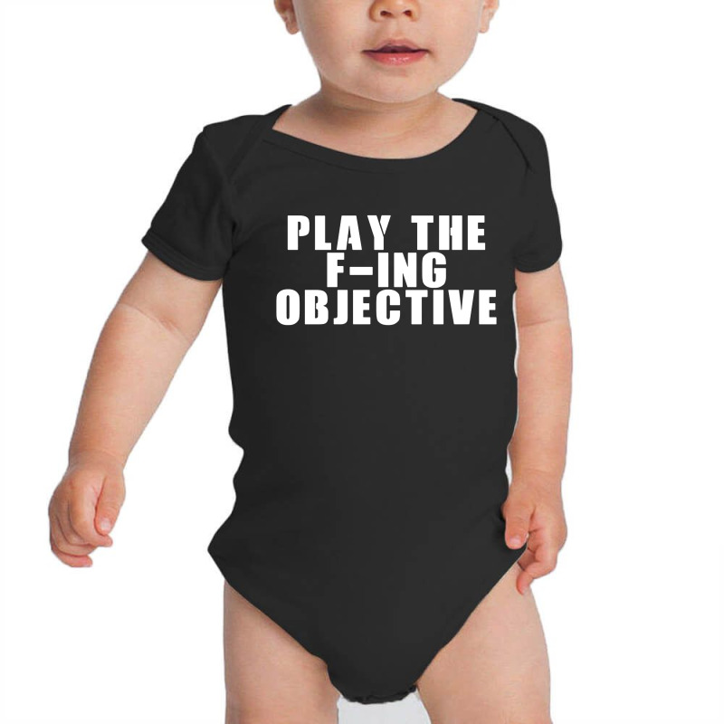 Play The F Ing Objective Baby Bodysuit | Artistshot