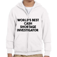 World's Best Cash Shortage Investigator Tank Top Youth Zipper Hoodie | Artistshot