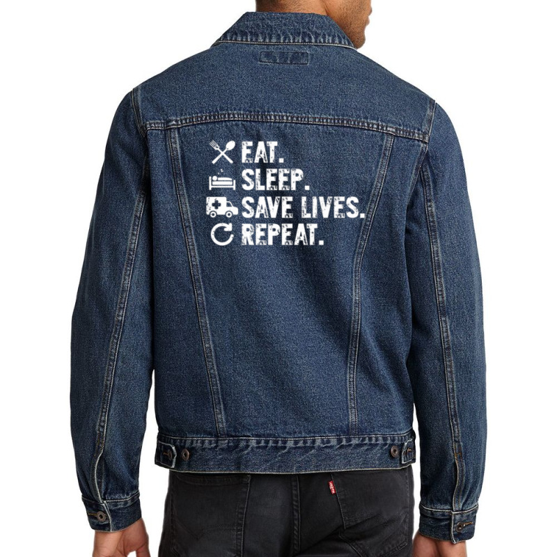 Eat Sleep Save Lives Repeat Funny Emergency Services Men Denim Jacket | Artistshot