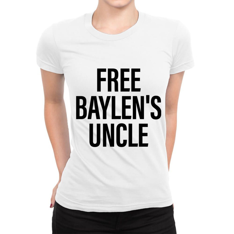 Free Baylen_s Uncle Ladies Fitted T-Shirt by OSWALDOLIMART | Artistshot