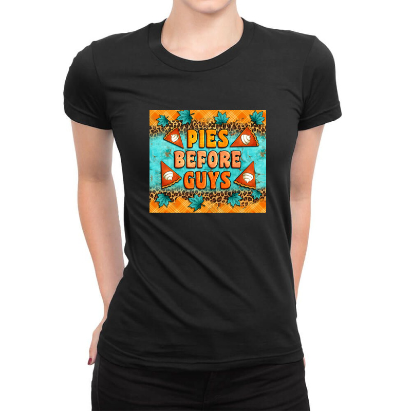 Pies Before Guys Ladies Fitted T-Shirt by Artiststas | Artistshot