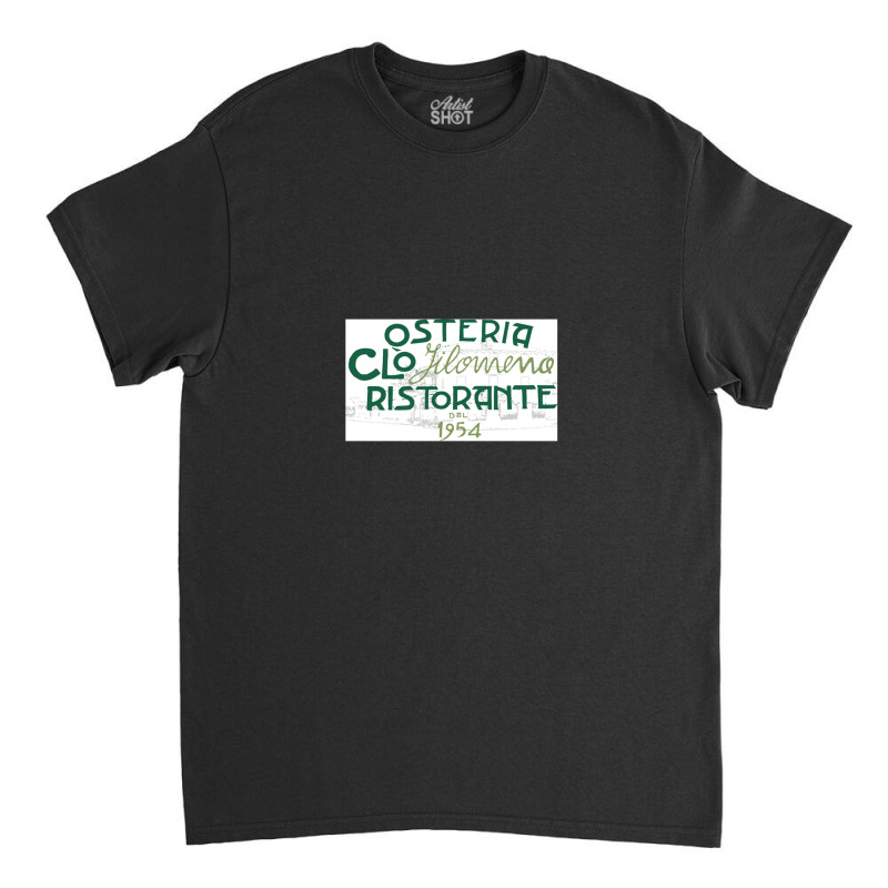 Filomena Ristorante Resto Classic T-shirt by SteveHunter | Artistshot