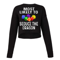 Funny Rpg Player Most Likely To Seduce The Dragon Dice Game Raglan Bas Cropped Sweater | Artistshot