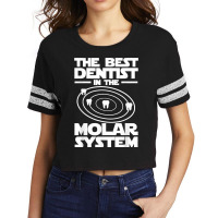 Best Dentist In The Molar System Iam Dental Hygienist Scorecard Crop Tee | Artistshot