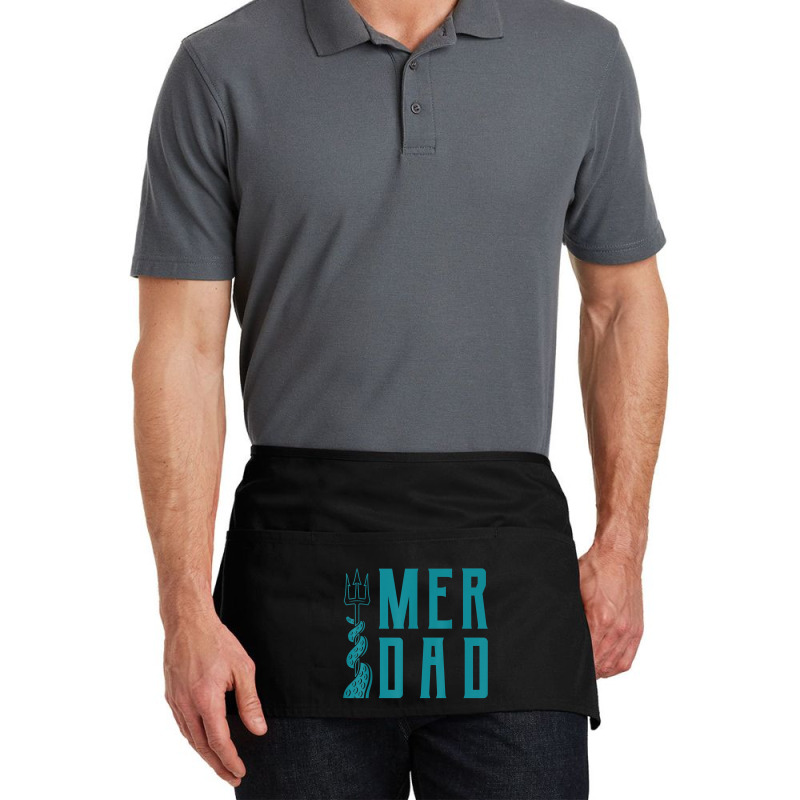 Mens Merdad Shirt Trident Mermaid Dad Tshirt Waist Apron | Artistshot