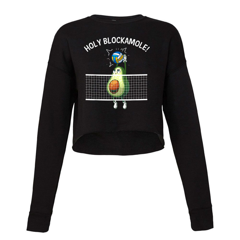 Funny Volleyball For Men Women Holy Guacamole Player Blocker Cropped Sweater by TimothyMichaelHackett | Artistshot