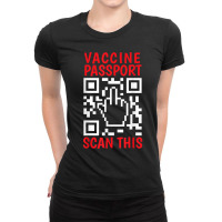 Vaccine Passport Scan This Funny Anti Vaccine Unvaccinated Ladies Fitted T-shirt | Artistshot