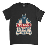 Tina You Fat Lard Come Get Some Dinner Vintage Funny Classic T-shirt | Artistshot