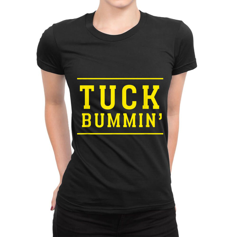 Tuck Bummin’ 2022 T Shirt Ladies Fitted T-Shirt by cm-arts | Artistshot