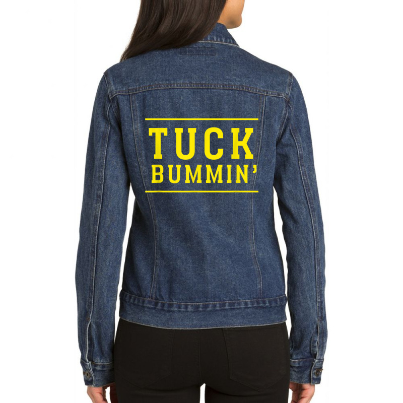 Tuck Bummin’ 2022 T Shirt Ladies Denim Jacket by cm-arts | Artistshot