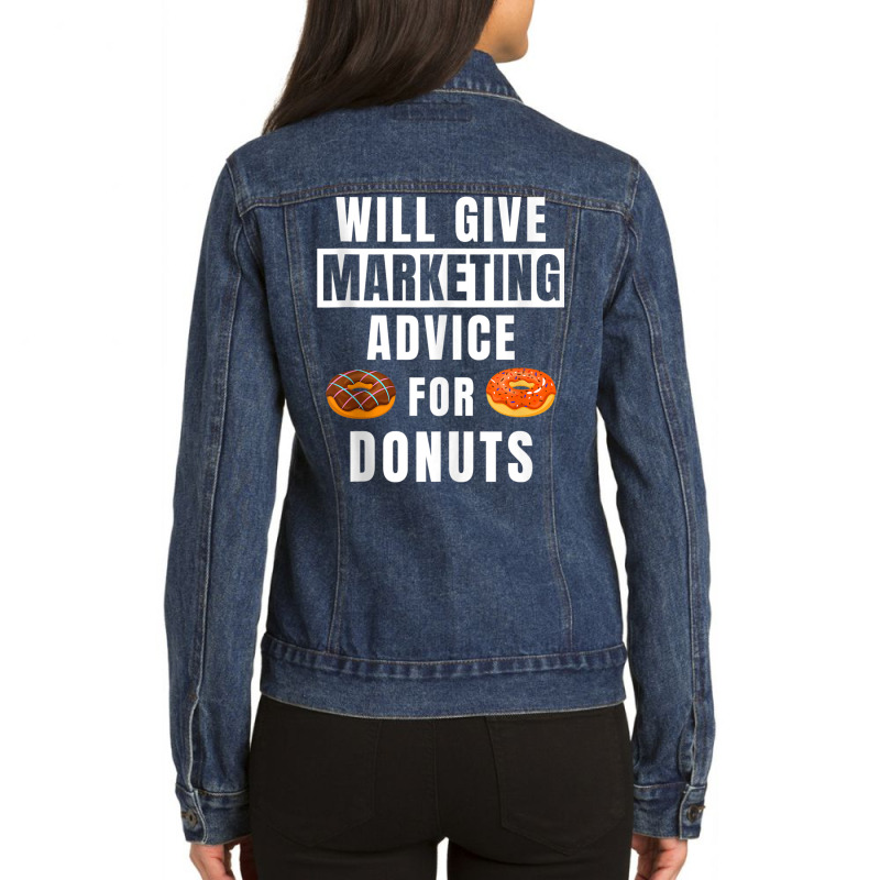 Marketing Advice For Donuts Online Marketer Funny Marketing Tank Top Ladies Denim Jacket by cm-arts | Artistshot