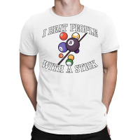 I Beat People With A Stick Billiards Ball Pool Gifts T-shirt | Artistshot