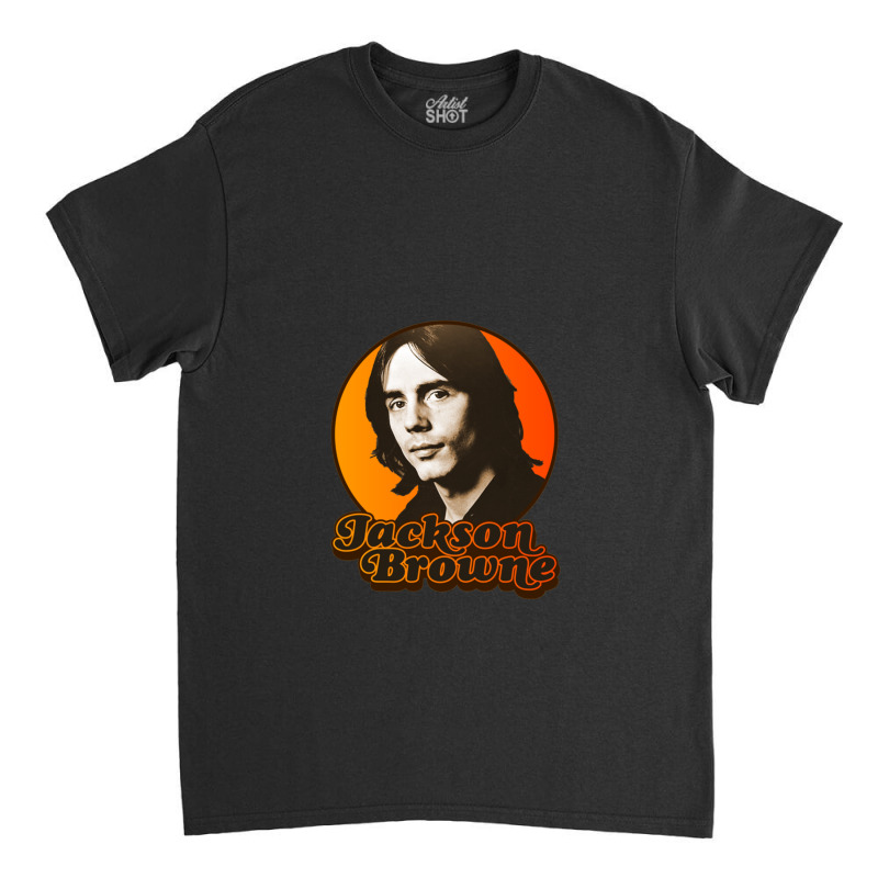 Jackson Browne Fanart Retro 70s Singer Songwriter Tribute Classic T-shirt | Artistshot