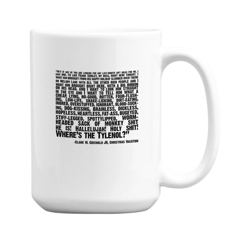 Christmas Vacation Quote; "wheres The Tylenol" 15 Oz Coffee Mug | Artistshot